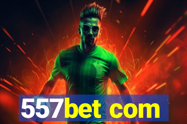 557bet com